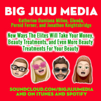 SHOW #1136 New Ways The Elites Will Take Your Money, Beauty Treatments, Even More Beauty Treatments