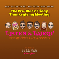 SHOW #1621 The Pre-Black Friday Thanksgiving Meeting