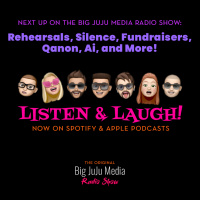 SHOW #1606 Rehearsals, Silence, Fundraisers, Qanon, Ai, and More!