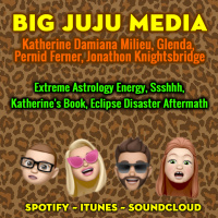 SHOW #1187 Extreme Astrology Energy, Ssshhh, Katherines Book, Eclipse Disaster Aftermath