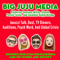 SHOW #1144 Jacuzzi Talk, Dust, TV Dinners, Auditions, Psych Ward, And Global Crisis