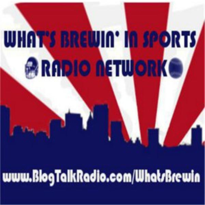 Whats Brewin In Sports Radio Network