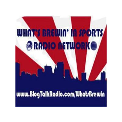 Whats Brewin In Sports Radio Network