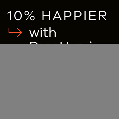10% Happier With Dan Harris