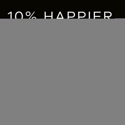 10% Happier With Dan Harris