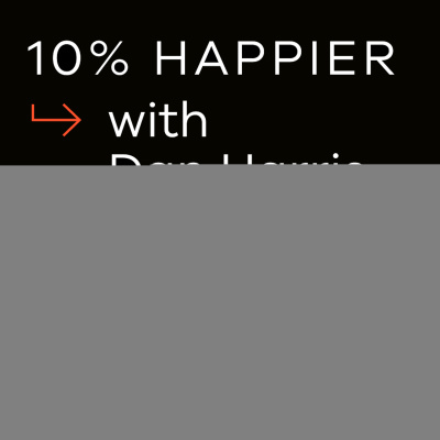 10% Happier With Dan Harris