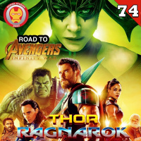 #74 Road to Infinity War - Thor: Ragnarok