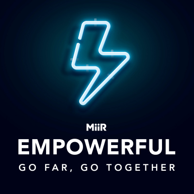 Miir Empowerful Podcast