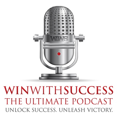 Win With Success The Ultimate Podcast