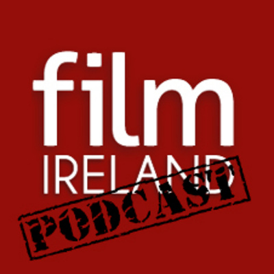 Film Ireland Podcast
