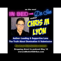 The Truth About Dominant  Submissive Relationships with Chris M Lyon