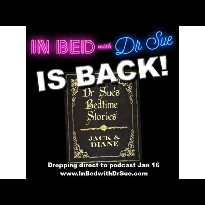 In Bed With Dr Sue