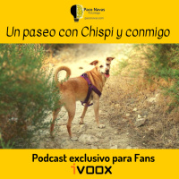 Un paseo con Chispi y conmigo - Episodio exclusivo para mecenas