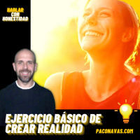 Ejercicio básico de creación de realidad para iniciados en prosperidad y abundancia - Episodio exclusivo para mecenas