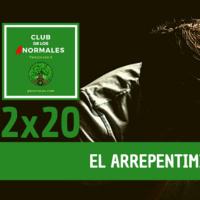 2x20 El arrepentimiento - Mirando por la cerradura del Club de los Anormales - Episodio exclusivo para mecenas