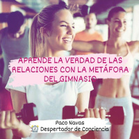 La Verdad de las Relaciones ❤️ La metáfora del Gimnasio - Episodio exclusivo para mecenas