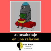 Autosabotaje en una relación - Episodio exclusivo para mecenas