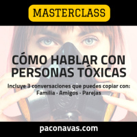 395. Masterclass: Cómo hablar con personas tóxicas - Escucha Gratis el comienzo - Episodio exclusivo para mecenas