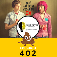402. Qué hacer si ves a tu ex - Episodio exclusivo para mecenas