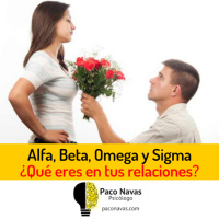 Relaciones Alfa, Beta, Omega y Sigma - Episodio exclusivo para mecenas