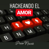 Hackeando el AMOR - 1) ¿Qué es el amor? - Episodio exclusivo para mecenas