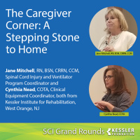 11OCT18 - SCI Grand Rounds - The Caregiver Corner: A Stepping Stone to Home