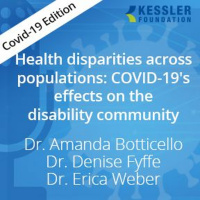 Health disparities across populations: COVID-19s effects on the disability community-COVID, Ep8