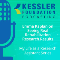 Emma Kaplan on Seeing Real Rehabilitation Research Results