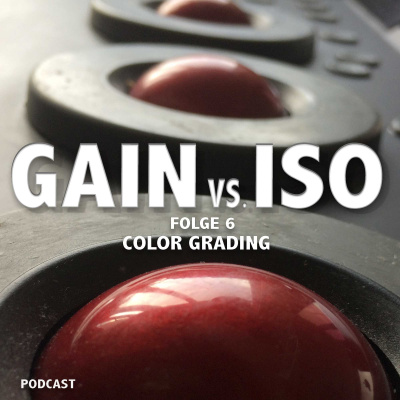 Gain Vs. Iso - Ein Audiopodcast Über Videoproduktion