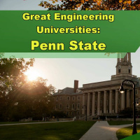 Great Engineering Universities: Penn State - Episode 272