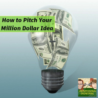 How to Pitch Your Million Dollar Idea - Episode 90