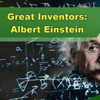 Great Inventors: Albert Einstein - Episode 238