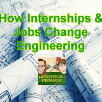 How Internships  Jobs Will Change Engineering for You - Episode 176