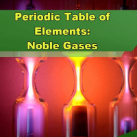 Periodic Table of Elements: Noble Gases - Episode 231