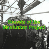 Secrets of the Manhattan Project - Episode 139