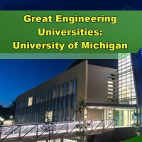 Great Engineering Universities: University of Michigan - Episode 333