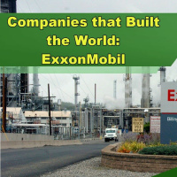 Companies that Built the World: ExxonMobil - Episode 269