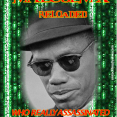 Malcolm X Reloaded