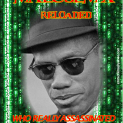 Malcolm X Reloaded