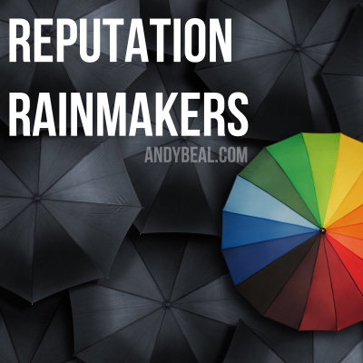 Reputation Rainmakers With Andy Beal