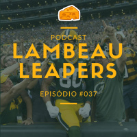 Lambeau Leapers Podcast 037 – Derrota para o Lions e nosso primeiro MNF da temporada – Packers vs Lions – Semana 5 2018