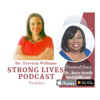 Strong Lives: The Secret to Fulfillment, Dr. Trevicia Williams and Joyce Averils