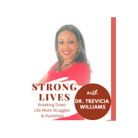 Strong Lives: Change, Why Is It So Hard?