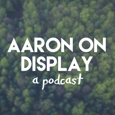 Aaron On Display