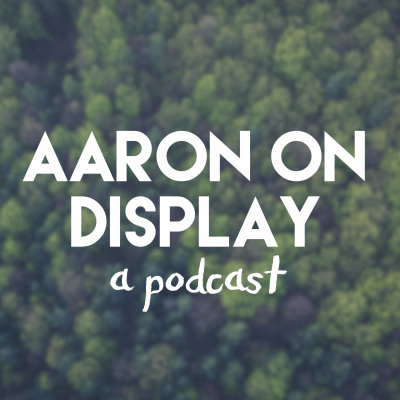 Aaron On Display