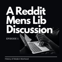 Bonus - Reddits Mens Lib Discussion