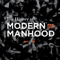 Modern Manhood Season 3 Trailer - The History of Modern Manhood