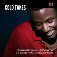 Cold Takes Discusses the special Rothanial w/ Samantha Nzessi and Remoy Philip