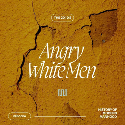 Modern Manhood: The Podcast