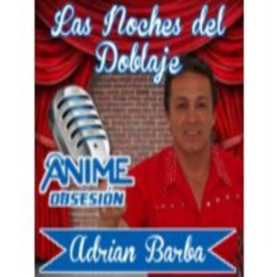 Noches Del Doblaje De Radio Anime Obsesión